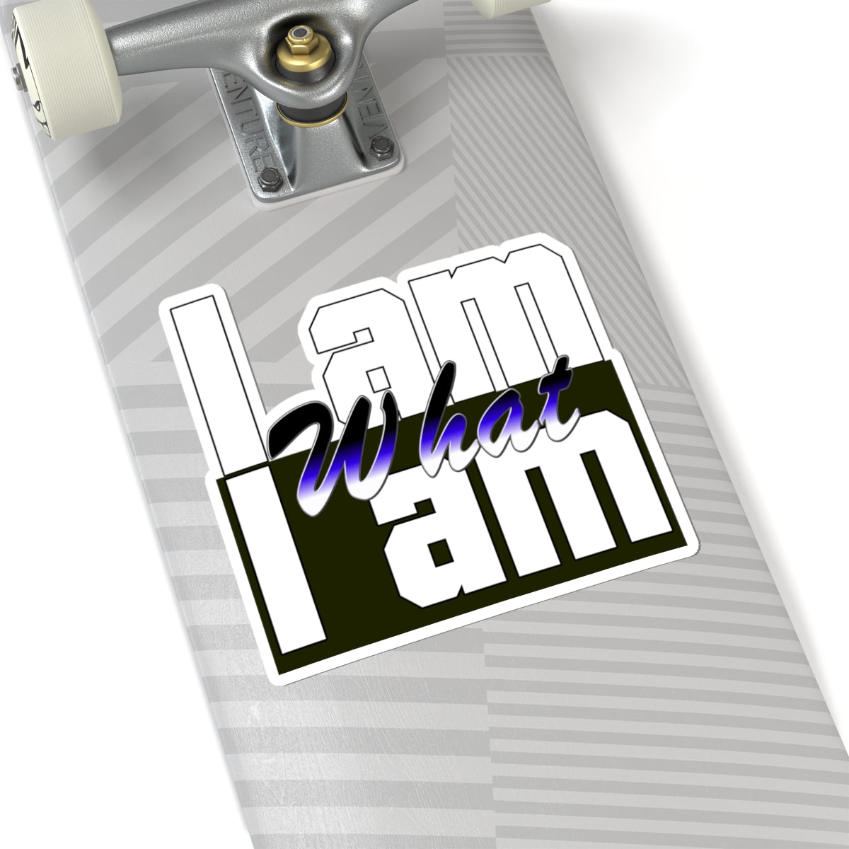 I Am What I Am Sticker — Bold Typography Kiss-Cut Decal for Laptops & Journals