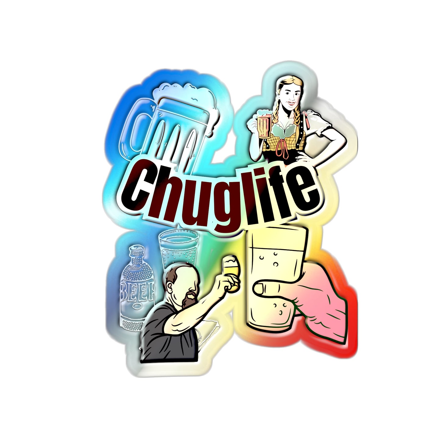 Holographic "ChugLife" Die-Cut Sticker — Beer & Cheers Party Decal
